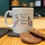 Personalised Plan Teach Wine Repeat Drawing Mug, thumbnail 1 of 2