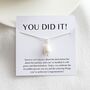 You Did It Congratulations, Graduation Gift Pearl Necklace, thumbnail 1 of 4