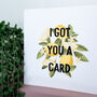 'I Got You A Card' Just Because Card, thumbnail 5 of 6