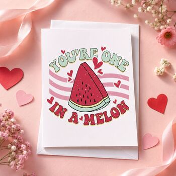 Funny One In A Melon Valentine’s Card, 5 of 6