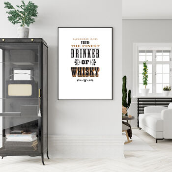 Personalised 'The Finest Drinker Of Whisky' Print, 2 of 4