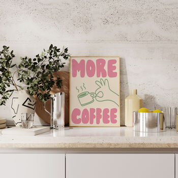 More Coffee Hand Drawn Kitchen Wall Art Print, 9 of 9