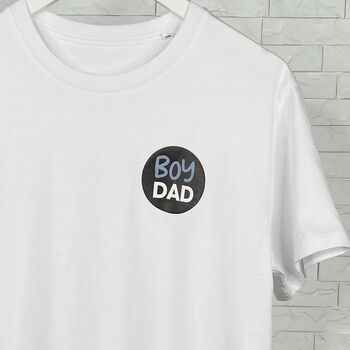 Boy Dad Or Girl Dad T Shirt, 2 of 4
