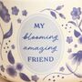 Ceramic Blue Wildflower Blooming Amazing Friend Mug, thumbnail 3 of 5