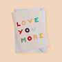 Love You More Anniversary Card, thumbnail 5 of 5