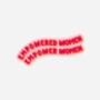 Empowered Women Empower Women Feminist Sticker, thumbnail 1 of 2