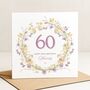 Personalised Floral 60th Birthday Card For Mum Or Aunt, thumbnail 1 of 8