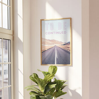 To Be Continued Art Print, 2 of 6