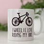 'I Wheelie Love Riding My Bike' Mug, thumbnail 1 of 3