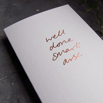 Well Done Smart Arse Hand Foiled Congrats Card, 2 of 3