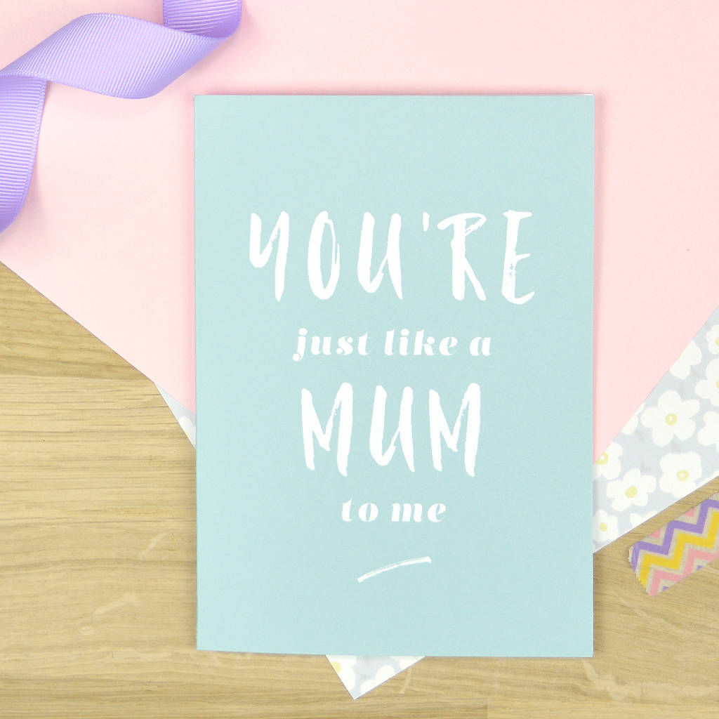 'just like a mum to me' card by pink and turquoise | notonthehighstreet.com