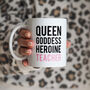 Queen, Goddess, Heroine, Teacher Mug, thumbnail 1 of 3
