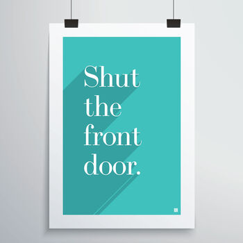 Shut The Front Door Print, 4 of 12