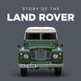 Story Of The Land Rover Gift Book, thumbnail 3 of 3