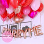 Marry Me Engagement Proposal Inflated Balloons, thumbnail 1 of 1