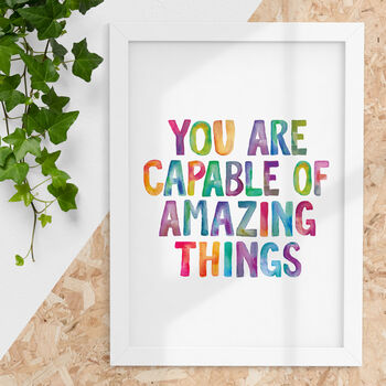 You Are Capable Of Amazing Things Typography Print, 2 of 5