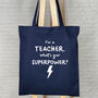 I'm A Teacher. What's Your Superpower? Tote Bag, thumbnail 5 of 6
