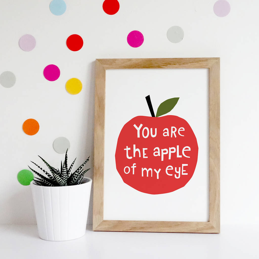 You Are The Apple Of My Eye Quote Print By Yoyo Studio 