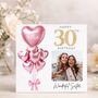 Sister 30th Birthday Card Personalised Photo Pink Balloon Glitter Effect Optional Gems Luxury Design, thumbnail 1 of 2