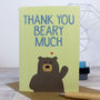 'Thank You Beary Much' Bear Thankyou Card, thumbnail 2 of 2