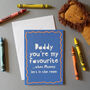 Funny Daddy You're My Favourite, Cheeky Father's Day Card From Kids, thumbnail 4 of 6