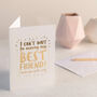 'I Can't Wait To Marry My Best Friend!' Wedding Card, thumbnail 4 of 4