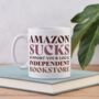 Amazon Sucks Support Your Local Bookstore Mug, thumbnail 1 of 2