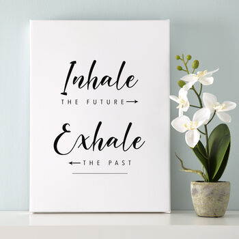 Inhale The Future Exhale The Past Art, 8 of 9