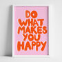 Do What Makes You Happy Positive Quote Print, thumbnail 4 of 6