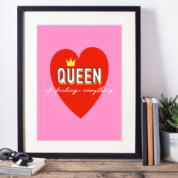 Crowned Queen Of Fucking Everything Art Print, 3 of 3