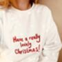 Embroidered 'Have A Really Lovely Christmas' Jumper, thumbnail 3 of 7