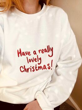 Embroidered 'Have A Really Lovely Christmas' Jumper, 3 of 7