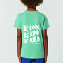 Be Cool, Be Kind, Be Wild T Shirt Kids, thumbnail 6 of 7