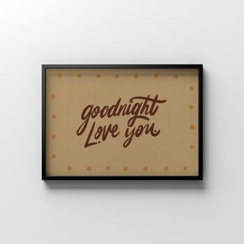 Goodnight Love You, Bedroom Print, 5 of 9