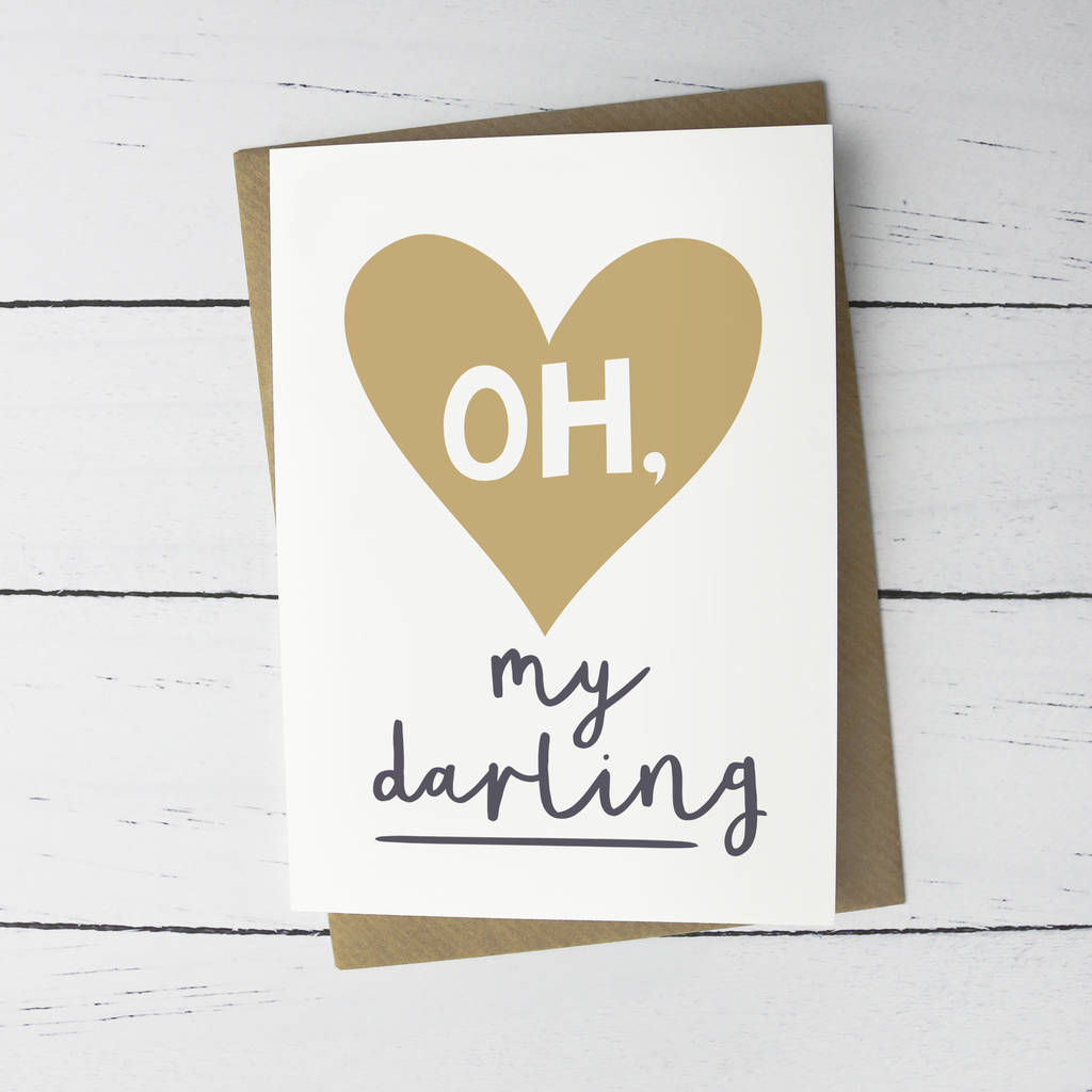 'Oh, My Darling!' Greetings Card By PaperPaper | notonthehighstreet.com
