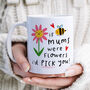 Personalised Mug 'If Mums Were Flowers', thumbnail 1 of 3