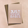 Just You And Me Babes Valentines Card, thumbnail 1 of 6