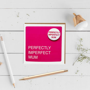 Perfectly Imperfect Mum Badge Card, 3 of 4