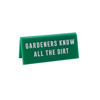 Gardener's Know All The Dirt' Green Desk Sign, 2 of 2