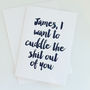 Cuddle The Sh*T Out Of You Valentine's Card, thumbnail 1 of 2
