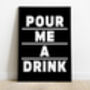 'Pour Me A Drink' Print, thumbnail 9 of 11