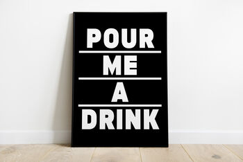 'Pour Me A Drink' Print, 9 of 11