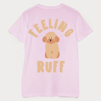 Feeling Ruff Men's Slogan T Shirt, 6 of 6