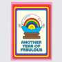 Another Year Of Fabulous Rainbow Pride Birthday Card, thumbnail 3 of 4