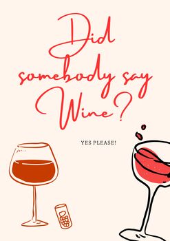 A4 Food And Wine Print Did Somebody Say Wine, 5 of 5