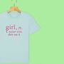 'Girl: Noise With Dirt' Definition T Shirt For Girls, thumbnail 2 of 12