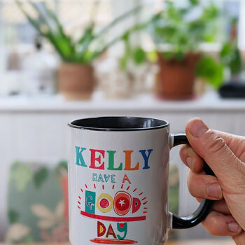 Personalised 'Have A Good Day' Mug, 9 of 10