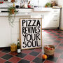Pizza Revives Your Soul Kitchen Wall Art Print, thumbnail 5 of 10