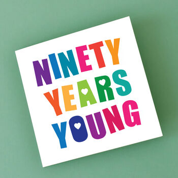 Ninety Years Young Birthday Card, 3 of 3