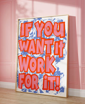 If You Want It Work For It Graffiti Poster, 5 of 5